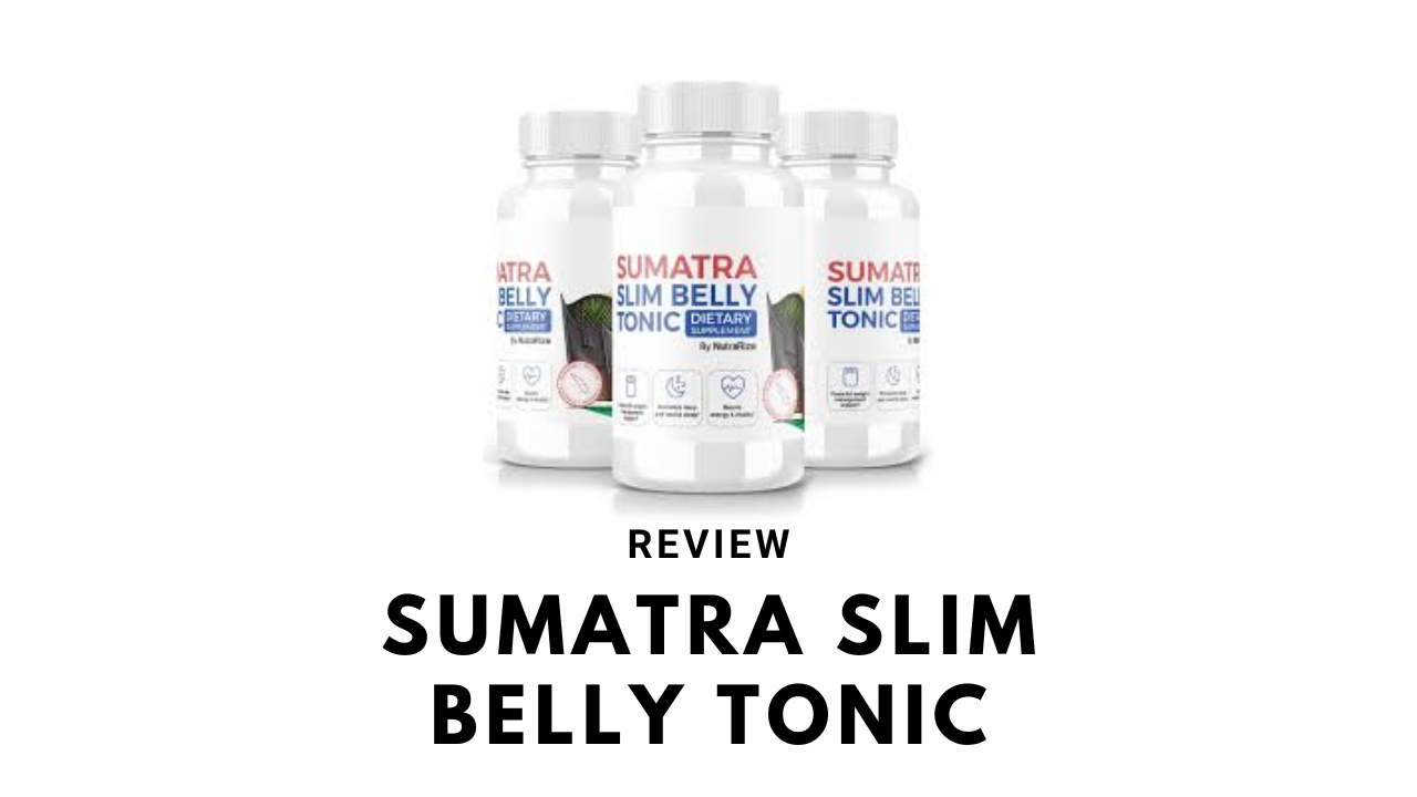 Sumatra Slim Belly Tonic Review – Your Path to Natural Weight Loss.